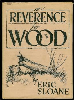 A Reverence for Wood by Eric Sloane