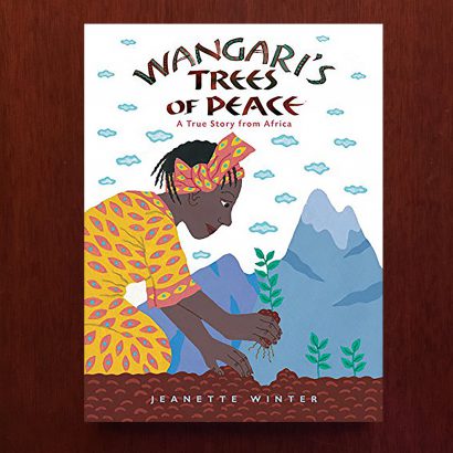 Wangaris Trees of Peace by Jeanette Winter